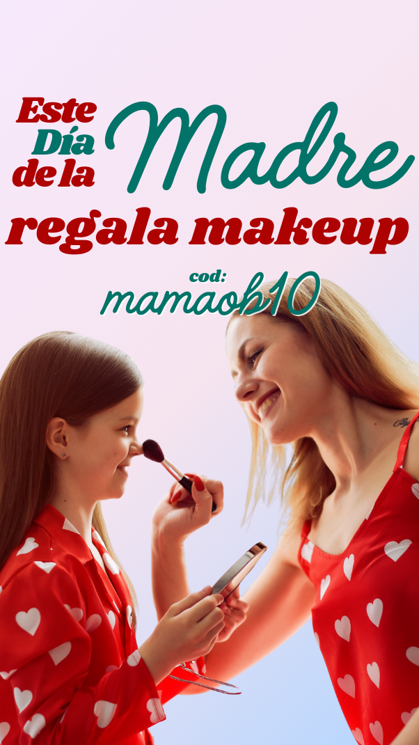 Celebra el Día de las Madres con Makeup